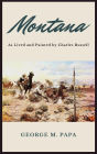 Montana: As Lived and Painted by Charles Russell