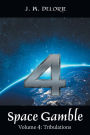 SPACE GAMBLE: VOLUME 4: TRIBULATIONS