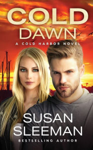 Title: Cold Dawn (Cold Harbor Book 7), Author: Susan Sleeman