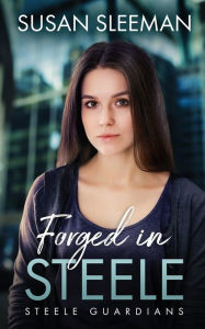 Title: Forged in Steele, Author: Susan Sleeman