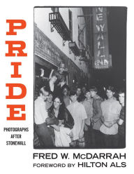 Title: Pride: Photographs After Stonewall, Author: Fred W. McDarrah
