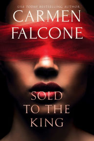 Title: Sold to the King, Author: Carmen Falcone