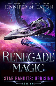 Title: Renegade Magic, Author: Jennifer M Eaton