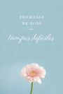 Promesas de Dios para tiempos difíciles / God's Promises when you are hurting
