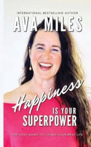 Title: Happiness Is Your Superpower: The Lost Guides to Living Your Best Life Book 6, Author: Ava Miles
