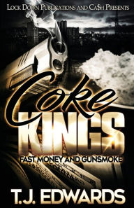 Title: Coke Kings: Fast Money and Gunsmoke, Author: T J Edwards