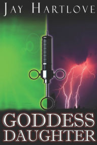 Title: Goddess Daughter, Author: Jay Hartlove