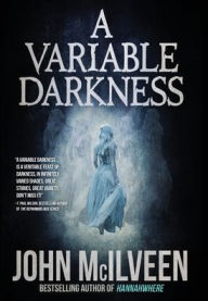 Title: A Variable Darkness: 13 Tales, Author: John McIlveen