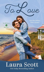 Title: To Love: A Heartwarming Small Town Romance, Author: Laura Scott