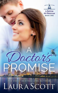 Title: A Doctor's Promise, Author: Laura Scott