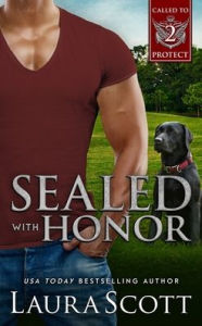Title: Sealed with Honor, Author: Laura Scott