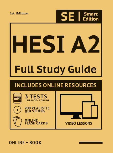 HESI A2 Full Study Guide: Complete Subject Review with 100 Video Lessons, 3 Full Practice Tests Book + Online, 900 realistic questions, PLUS online flashcards