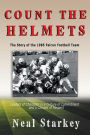 Count The Helmets: The Story of the 1985 Falcon Football Team