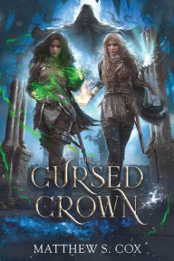 Title: The Cursed Crown, Author: Matthew S Cox