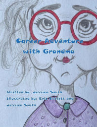 Title: Career Adventure with Grandma, Author: Jessica Smith