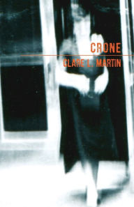 Title: Crone, Author: Clare L. Martin