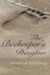 Title: The Beekeeper's Daughter, Author: Jessica Stilling