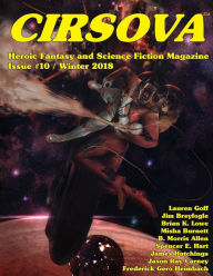 Title: Cirsova #10: Heroic Fantasy and Science Fiction Magazine, Author: Lauren Goff