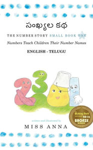 Title: The Number Story ?????? ??: Small Book One English-Telugu, Author: Anna Miss