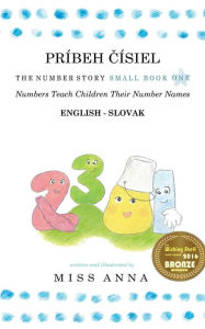 Title: The Number Story 1 PRÍBEH CÍSIEL: Small Book One English-Slovak, Author: Anna Miss