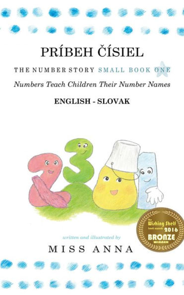 The Number Story 1 PRÍBEH CÍSIEL: Small Book One English-Slovak