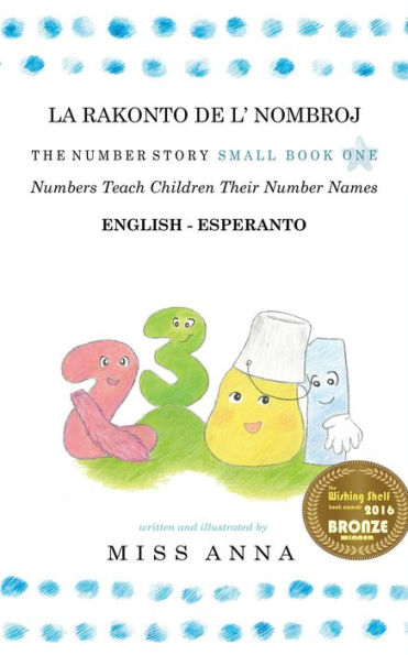 The Number Story 1 LA RAKONTO DE L' NOMBROJ: Small Book One English-Esperanto