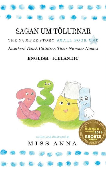 The Number Story 1 SAGAN UM TÖLURNAR: Small Book One English-Icelandic