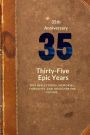 35th Anniversary: Thirty-five Epic Years