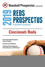 Title: Cincinnati Reds 2019: A Baseball Companion, Author: Baseball Prospectus