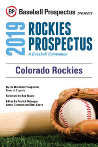 Title: Colorado Rockies 2019: A Baseball Companion, Author: Baseball Prospectus