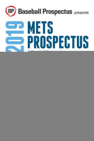 Title: New York Mets 2019: A Baseball Companion, Author: Baseball Prospectus