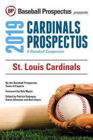 Title: St. Louis Cardinals 2019: A Baseball Companion, Author: Baseball Prospectus