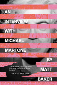 Title: An Interview with Michael Martone, Author: Matt Baker