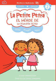 Title: El Héroe de la Pequeña Petra: Little Petra's Hero :, Author: Krystel Armand Kanzki