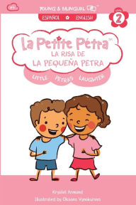 Title: La Risa de la Pequeña Petra: Little Petra's Laughter, Author: Krystel Armand Kanzki