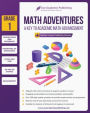 Math Adventures - Grade 1: A Key to Academic Math Advancement: