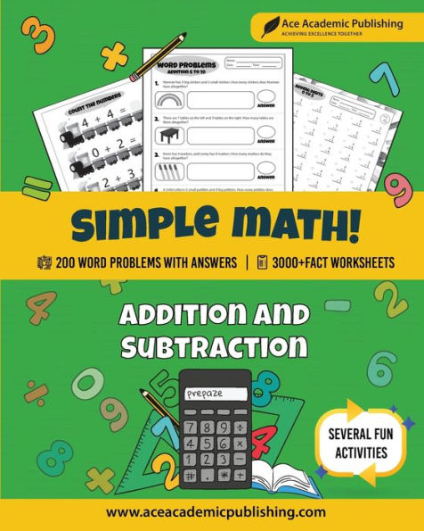 Simple Math: Addition and Subtraction Workbook:200 Math Word Problems 3000+ Fact Problems Everyday Practice