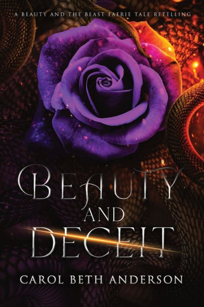 Beauty And Deceit: A Beauty And The Beast Faerie Tale Retelling By 