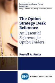 Title: The Option Strategy Desk Reference: An Essential Reference for Option Traders, Author: Russell A. Stultz