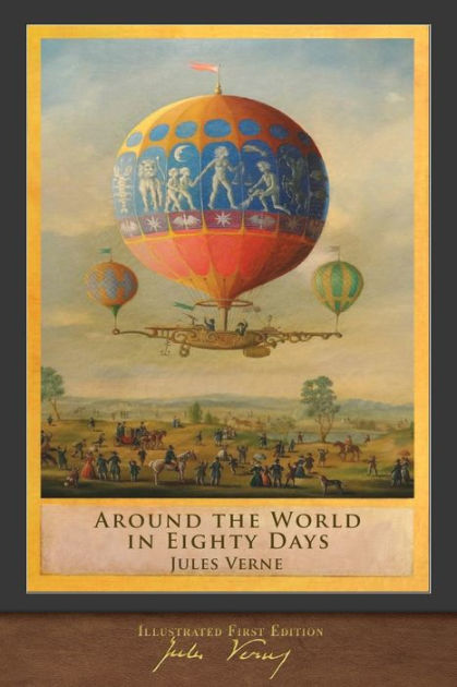 Around The World In Eighty Days: Illustrated First Edition By Jules ...