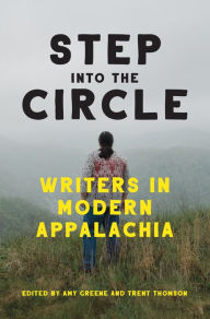 Ebooks mobile phones free download Step into the Circle: Writers in Modern Appalachia 9781949467123 (English literature) CHM ePub by Amy Greene, Trent Thomson