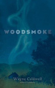 Title: Woodsmoke, Author: Wayne Caldwell