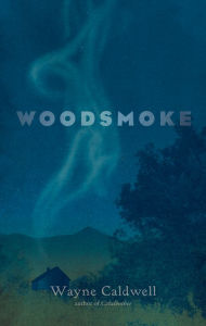Title: Woodsmoke, Author: Wayne Caldwell