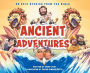 Ancient Adventures: 20 Epic Stories from the Bible