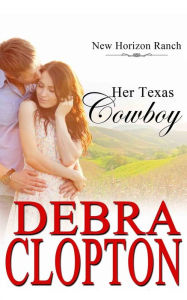 Title: Her Texas Cowboy, Author: Debra Clopton