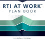 RTI at WorkT Plan Book: (A Workbook for Planning and Implementing the RTI at WorkT Process)