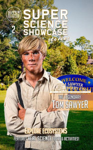 Title: The Legendary Tom Sawyer: Tom & Huck: St. Petersburg Adventures (Super Science Showcase Stories #2), Author: Wilson Toney