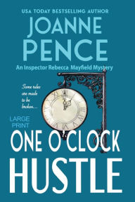 Title: One O'Clock Hustle (Inspector Rebecca Mayfield Series #1), Author: Joanne Pence