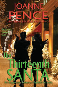 Title: The Thirteenth Santa - A Novella [Large Print]: An Inspector Rebecca Mayfield Mystery, Author: Joanne Pence