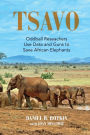 TSAVO: Oddball Reseachers Use Data and Guns to Save African Elephants